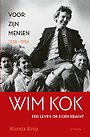 Wim Kok: Voor zijn mensen 1938-1994 Wim Kok: Voor zijn mensen 1938-1994