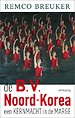 De B.V. Noord-Korea De B.V. Noord-Korea