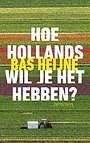Hoe Hollands wil je het hebben? Hoe Hollands wil je het hebben?