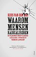 Waarom mensen radicaliseren Waarom mensen radicaliseren