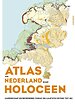 Atlas van Nederland in het Holoceen Atlas van Nederland in het Holoceen