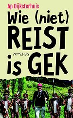 Wie (niet) reist is gek