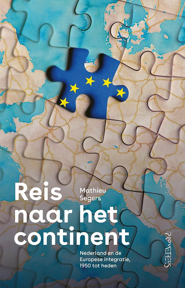 Reis naar het continent - Nederland en de Europese integratie, 1950 tot heden