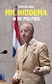 Mr. Hiddema in de politiek Mr. Hiddema in de politiek