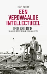 Hans Gruijters - Een verdwaalde intellectueel