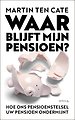 Waar blijft mijn pensioen? Waar blijft mijn pensioen?