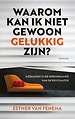 Waarom kan ik niet gewoon gelukkig zijn? Waarom kan ik niet gewoon gelukkig zijn?