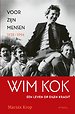 Wim Kok: Voor zijn mensen 1938-1994 Wim Kok: Voor zijn mensen 1938-1994