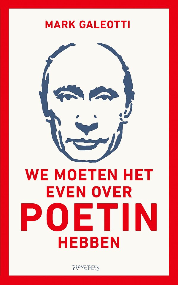 We moeten het even over Poetin hebben We moeten het even over Poetin hebben
