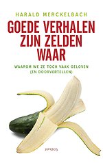 Goede verhalen zijn zelden waar