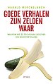 Goede verhalen zijn zelden waar