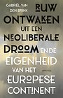Ruw ontwaken uit de neoliberale droom