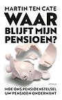 Waar blijft mijn pensioen? Waar blijft mijn pensioen?