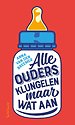 Alle ouders klungelen maar wat aan