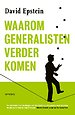 Waarom generalisten verder komen Waarom generalisten verder komen