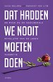 Dat hadden we nooit moeten doen Dat hadden we nooit moeten doen