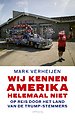 Wij kennen Amerika helemaal niet Wij kennen Amerika helemaal niet