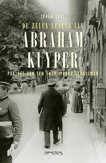 De zeven levens van Abraham Kuyper