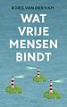 Wat vrije mensen bindt