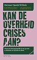 Kan de overheid crises aan? Kan de overheid crises aan?