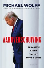 Aardverschuiving - De laatste dagen van het Trump-bewind