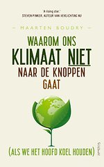 Waarom ons klimaat niet naar de knoppen gaat Waarom ons klimaat niet naar de knoppen gaat