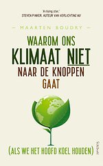 Waarom ons klimaat niet naar de knoppen gaat