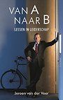 Van A naar B - Lessen in leiderschap