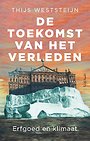 De toekomst van het verleden De toekomst van het verleden
