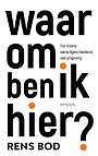 Waarom ben ik hier? Waarom ben ik hier?