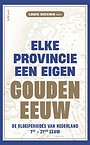 Elke provincie een eigen Gouden Eeuw