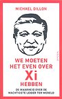 We moeten het even over Xi hebben We moeten het even over Xi hebben