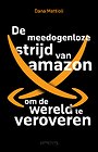 De meedogenloze strijd van Amazon om de wereld te veroveren De meedogenloze strijd van Amazon om de wereld te veroveren