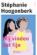 Wij vinden dat fijn