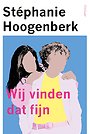 Wij vinden dat fijn
