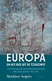 Europa en het idee uit de toekomst Europa en het idee uit de toekomst