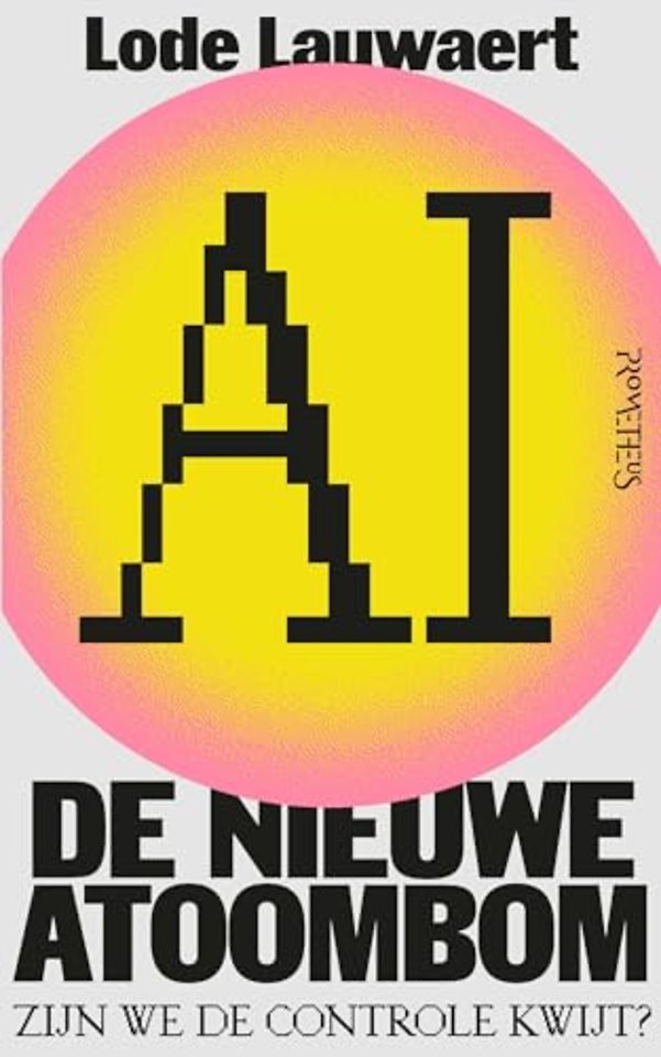 AI. De nieuwe atoombom
