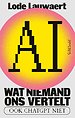 AI. De nieuwe atoombom AI. De nieuwe atoombom