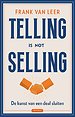Telling is not selling Telling is not selling