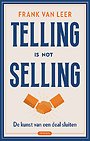 Telling is not selling Telling is not selling