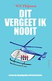 Dit vergeet ik nooit