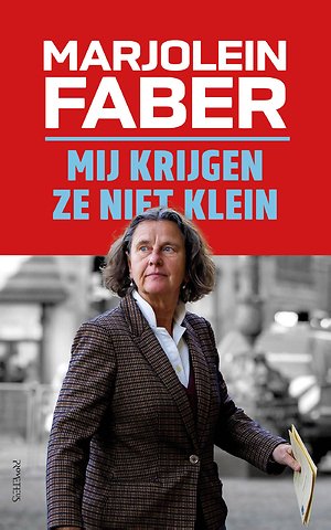 Mij krijgen ze niet klein