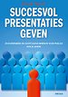 Succesvol presentaties geven Succesvol presentaties geven