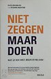 Niet zeggen maar doen