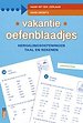 Vakantie oefenblaadjes "naar groep 5" herhalingsoefeningen taal en rekenen. Naar het 3de leerjaar, naar groep 5