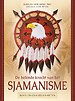De helende kracht van het Sjamanisme