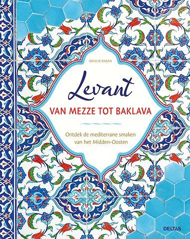 Levant van mezze tot baklava