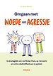 Omgaan met woede en agressie