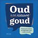 Oud is het nieuwe goud