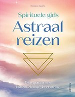 Spirituele gids Astraal reizen